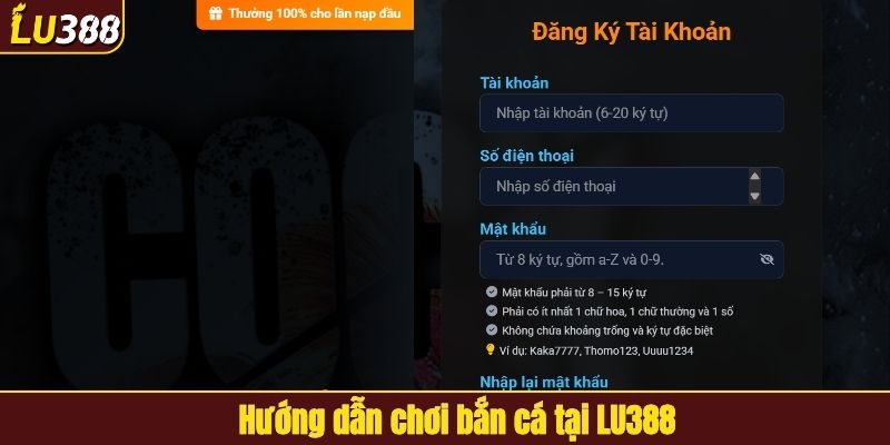 Hướng dẫn chơi bắn cá tại LU388