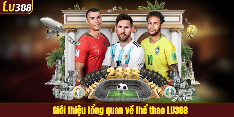 Thể thao LU388 là gì?